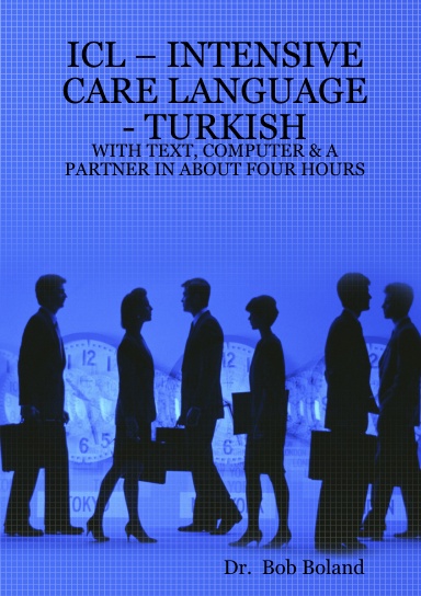 ICL – INTENSIVE CARE LANGUAGE - TURKISH - WITH TEXT, COMPUTER & A PARTNER IN ABOUT FOUR HOURS