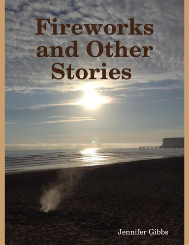 Fireworks and Other Stories