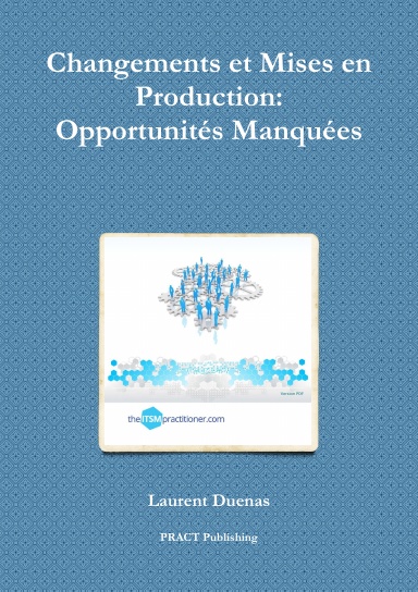 Changements et Mises en Production: Opportunités Manquées