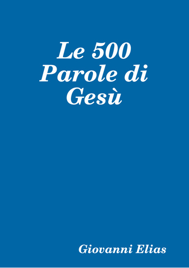 Le 500 Parole di Gesù