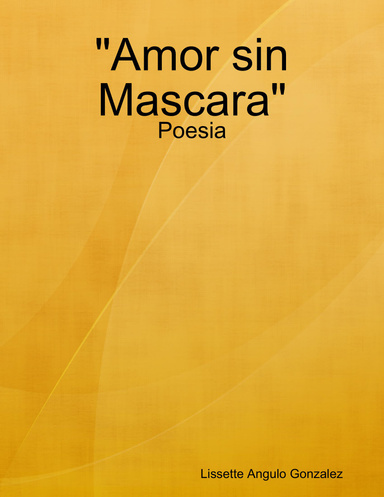 "Amor sin Mascara"