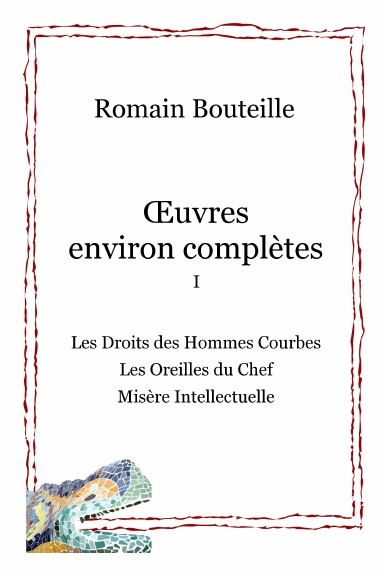 Romain Bouteille - Œuvres environ complètes 1