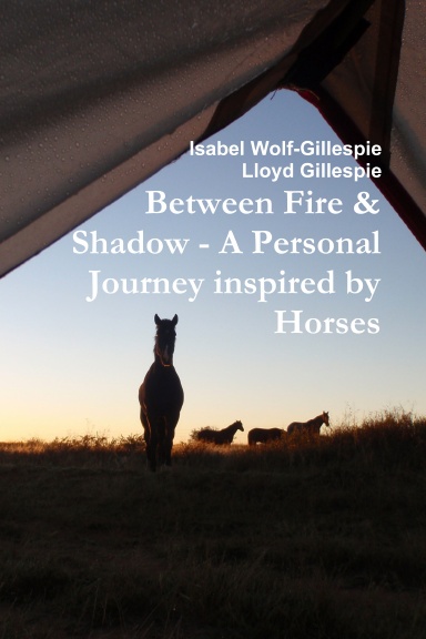 Between Fire & Shadow - A personal Journey inspired by Horses