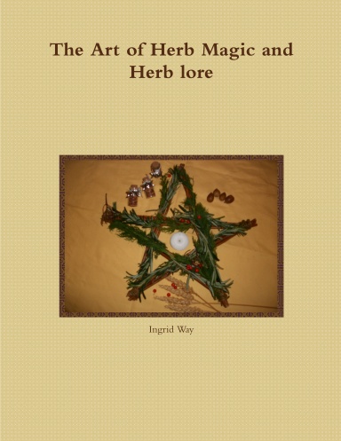 The Art of Herb Magic and Herb lore