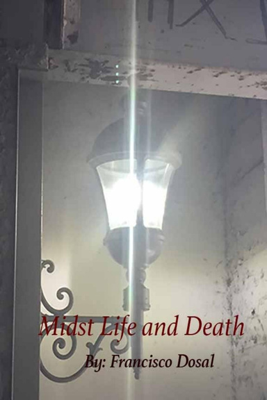 Midst Life and Death