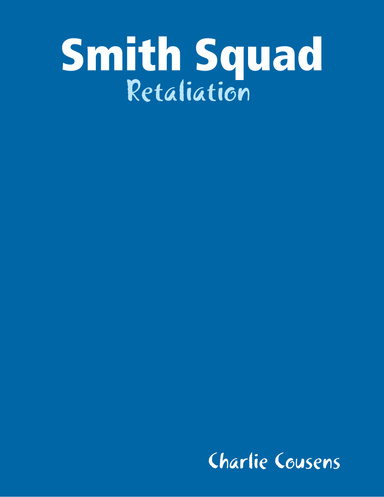 Smith Squad: Retaliation