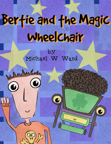 Bertie and the Magic Wheelchair