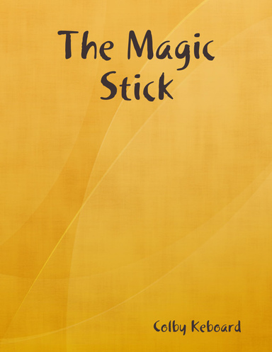 The Magic Stick