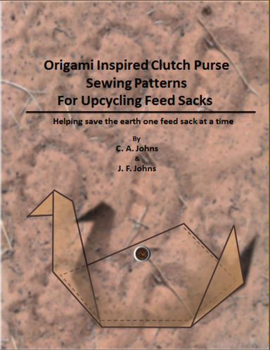 Origami Inspired Clutch Purse Sewing Patterns for Upcycling Feed Sacks