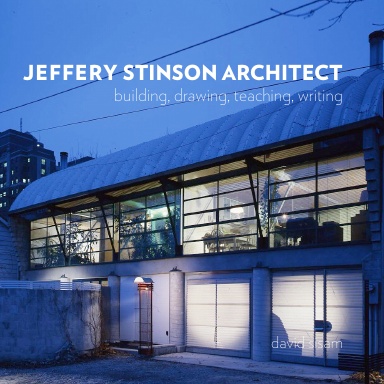 Jeffery Stinson Architect: Building, Drawing, Teaching, Writing