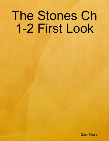 The Stones Ch 1-2 First Look
