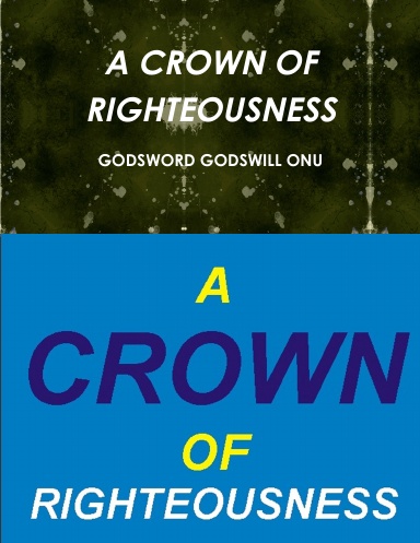 A CROWN OF RIGHTEOUSNESS