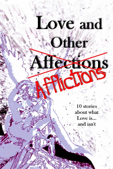 Love and Other Afflictions