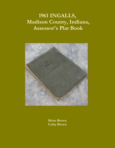 1961 INGALLS, Madison County, Indiana, Assessor's Plat Book