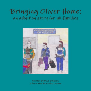 Bringing Oliver Home: An Adoption Story For All Families