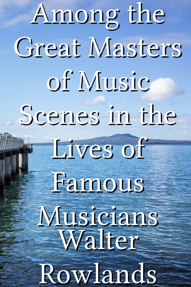 Among the Great Masters of Music Scenes in the Lives of Famous Musicians
