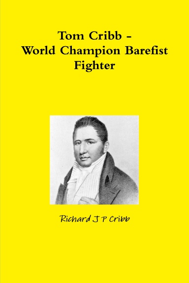 Tom Cribb - The World Champion Barefist Fighter