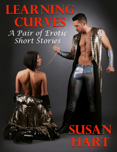 Learning Curves: A Pair of Erotic Short Stories