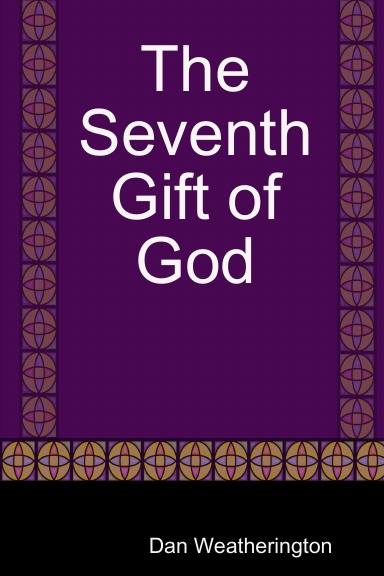 The Seventh Gift of God