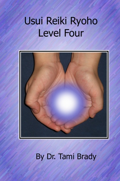 Usui Reiki Ryoho- Level Four