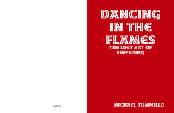 Dancing in the Flames: The Lost Art of Suffering