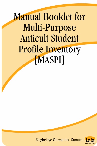 Manual Booklet for Multi-Purpose Anticult Student Profile Inventory [MASPI]