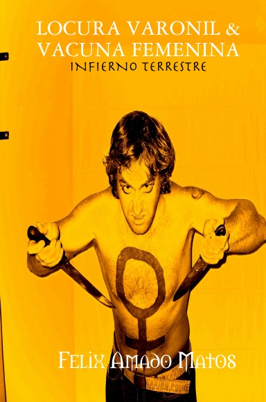 LOCURA VARONIL & VACUNA FEMENINA