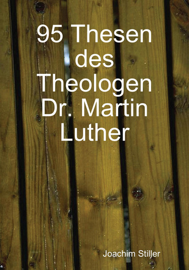 95 Thesen des Theologen Dr. Martin Luther