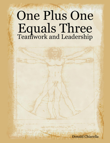 One Plus One Equals Three: Teamwork and Leadership