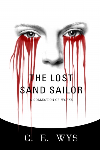The Lost Sand Sailor: A Collection of Works
