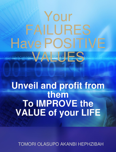 Your FAILURES Have POSITIVE VALUES