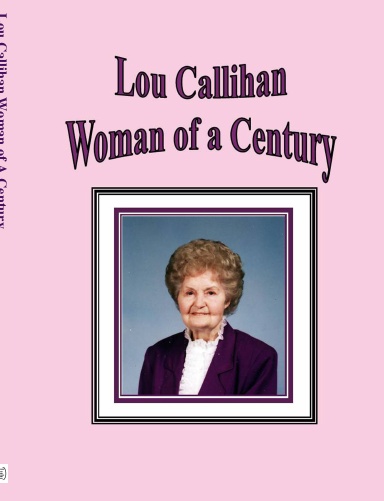 Lou Callihan Woman of A Century