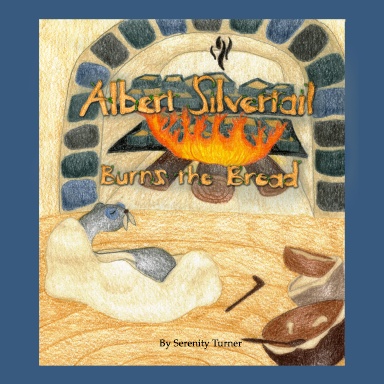 Albert Silvertail Burns the Bread