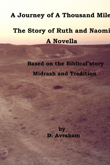 A Journey of One Thousand Miles:  The Story of Ruth and Naomi, A Novella