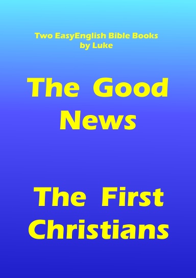 The Good News / The First Christians