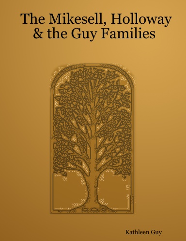 The Mikesell, Holloway & the Guy Families