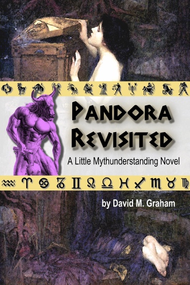 Pandora Revisited:  Book One of the Series "A Little Mythunderstanding"