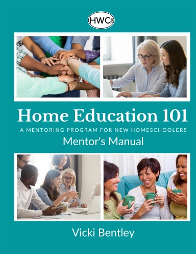 Home Education 101: A Mentor's Manual