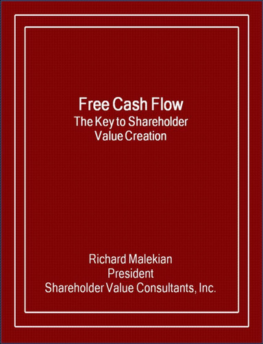 Free Cash Flow: The Key to Shareholder Value Creation