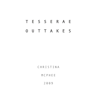 Tesserae Outtakes