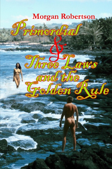 Primordial & Three Laws and the Golden Rule