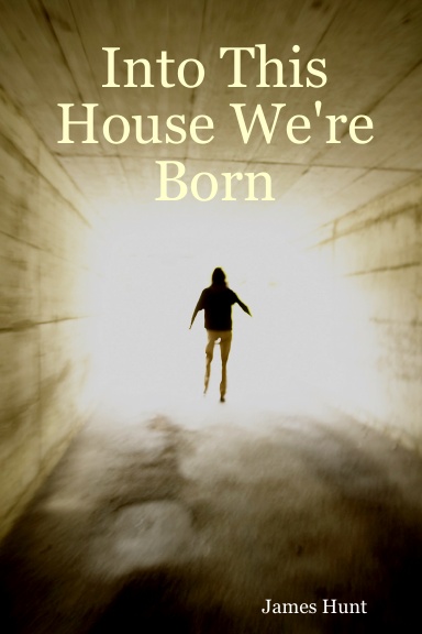 Into This House We're Born