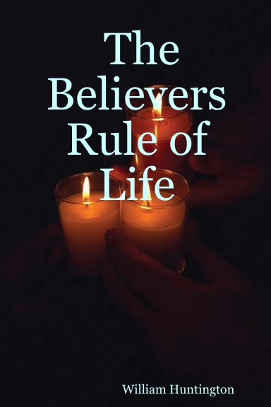 The Believers Rule of Life