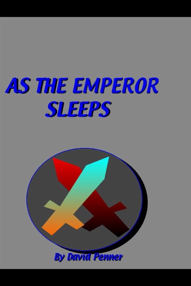 As the Emperor Sleeps
