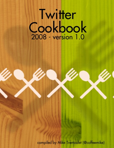 Twitter Cookbook 2008