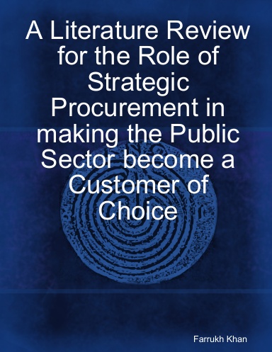 A Literature Review for the Role of Strategic Procurement in making the Public Sector become a Customer of Choice