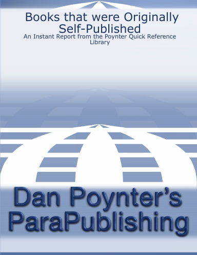 Books that were Originally Self-Published: An Instant Report from the Poynter Quick Reference Library