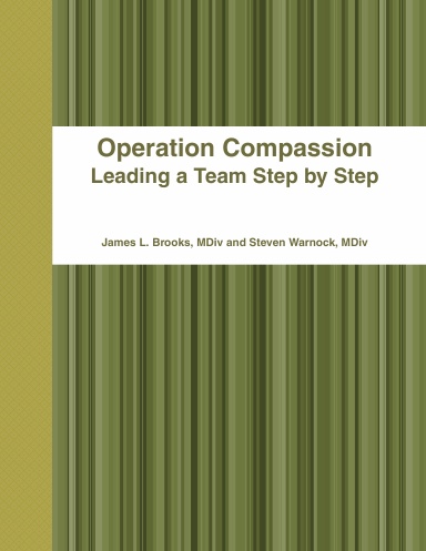 Operation Compassion:  Leading a Team Step by Step