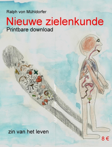 Nieuwe zielenkunde – zin van het leven (Download for Printing)