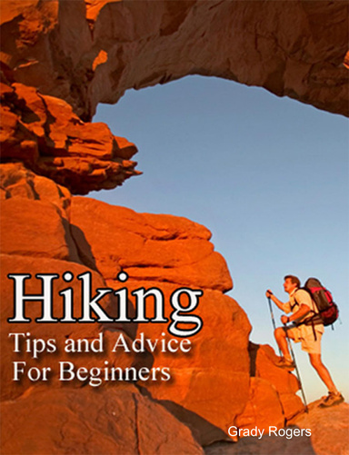 Hiking--Tips and Advice for Beginners